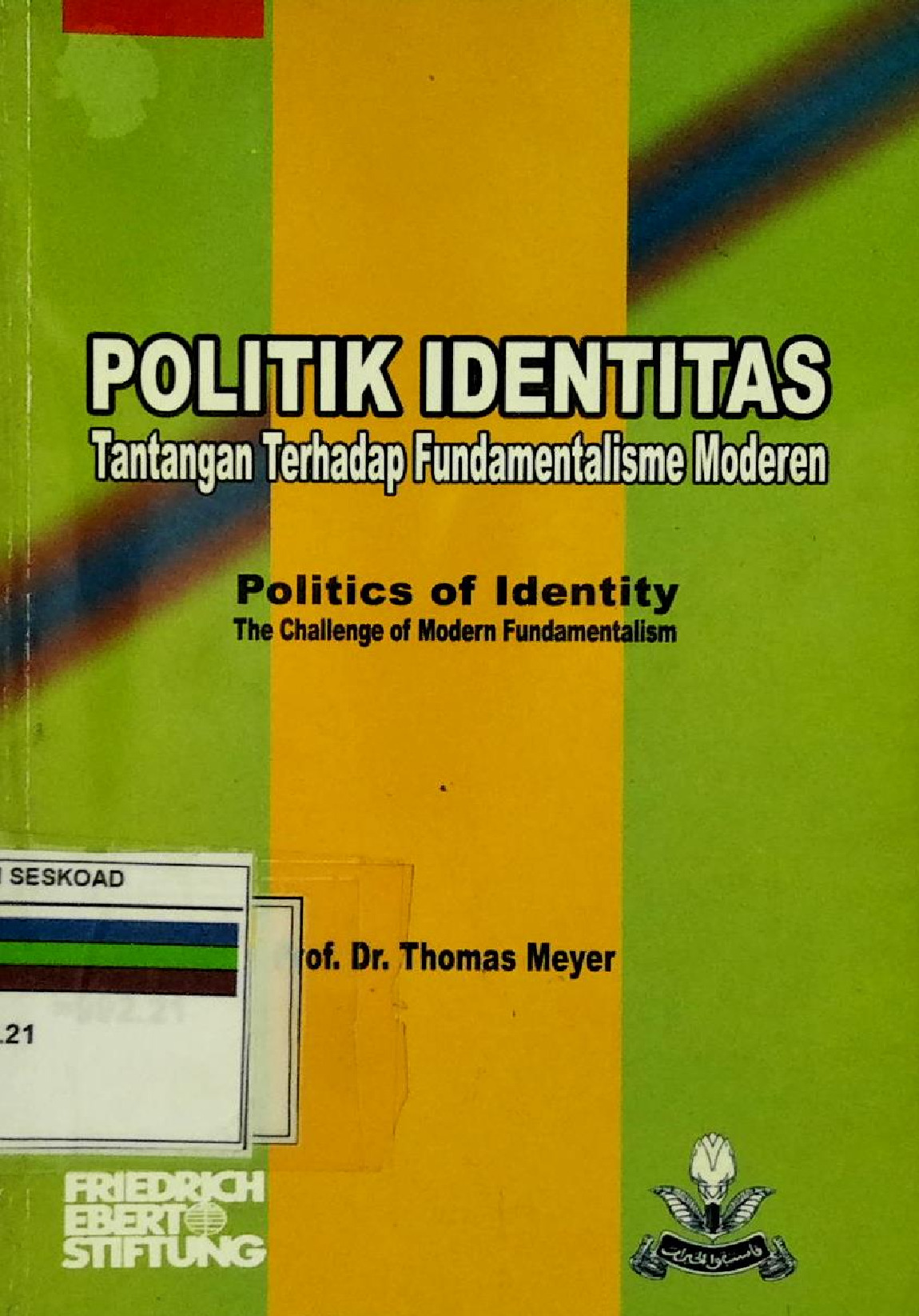 Politik Identitas Tantangan Terhadap Fundamentalisme Moderen